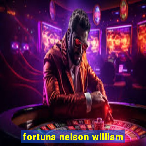 fortuna nelson william